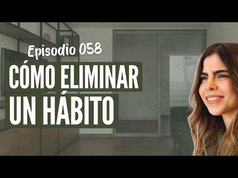 Por qué no puedes dejar ese hábito  Ep. 058 El Podcast de Andreamente